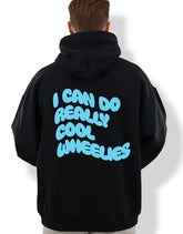 Hoodie - I Can Do Really Cool Wheelies