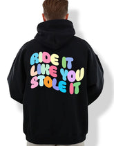 Hoodie - Ride It Like You Stole It